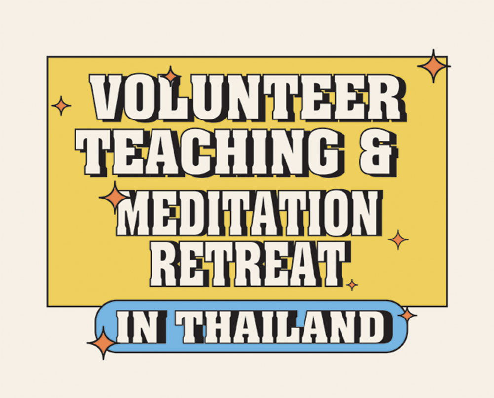 Volunteer teaching and meditation retreat in Thailand